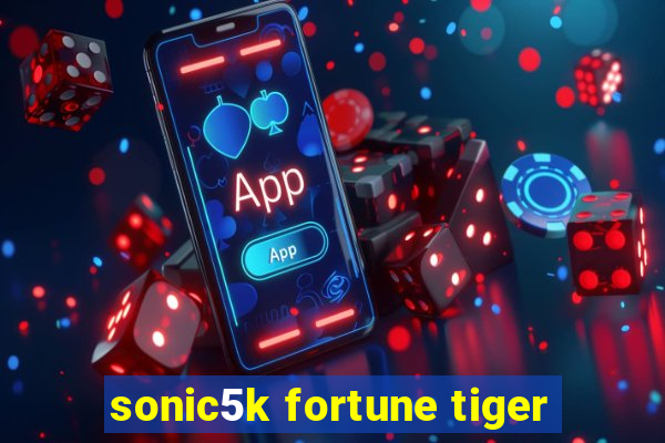 sonic5k fortune tiger